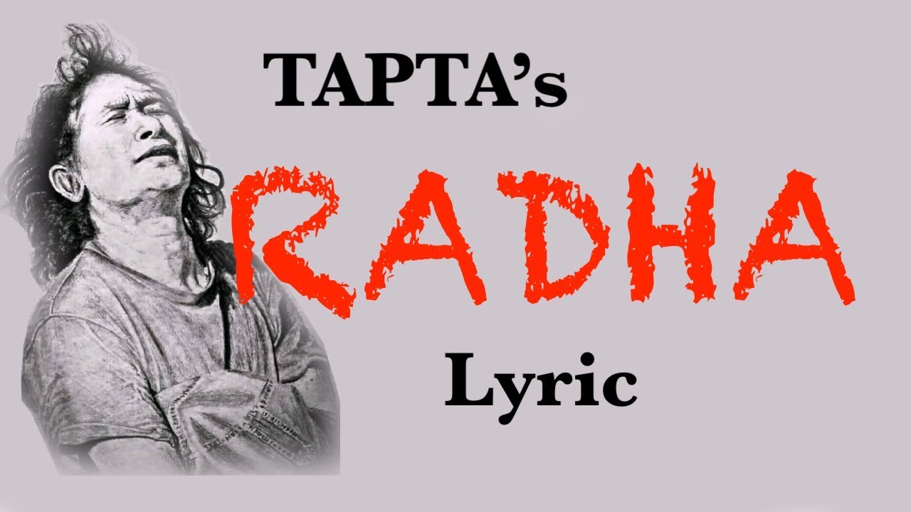 Radha lyric  Tapta Song Lyric