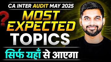 CA Inter Audit Important May 25 | Important Topics of CA Inter Audit | Most Expected Topics REVEALED