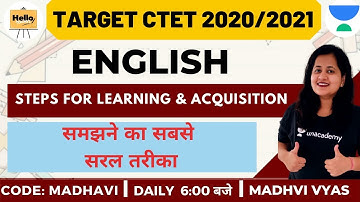 Steps for Learning and Acquisition | English | Target CTET 2020/2021 | Madhvi Vyas