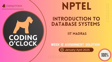 NPTEL Introduction to Database Systems Week 12 Quiz Assignment January - April 2025  IIT Madras