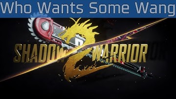 Shadow Warrior 2 - Who Wants Some Wang Trailer [HD 1080P]