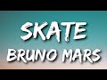 Bruno Mars, Anderson .Paak, Silk Sonic - Skate (Lyrics)