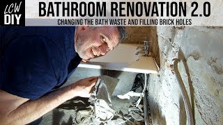 How To Change a Bath Waste and Filling Holes in Brick Walls - Bathroom Renovation 02 - DIY Vlog #16 by LCW DIY 4,127 views 5 years ago 18 minutes