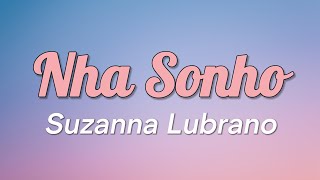 Suzanna Lubrano - Nha Sonho (Letra)