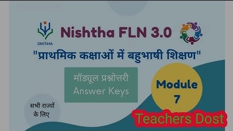 निष्ठा 3.0 मॉड्यूल 7. answer key module 7. निष्ठा 3.0 प्रश्नोत्तरी। दीक्षा 3.0 प्रश्नोत्तरी