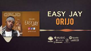 Easy Jay - Orijo [Official Audio], Orijo Nigeria song