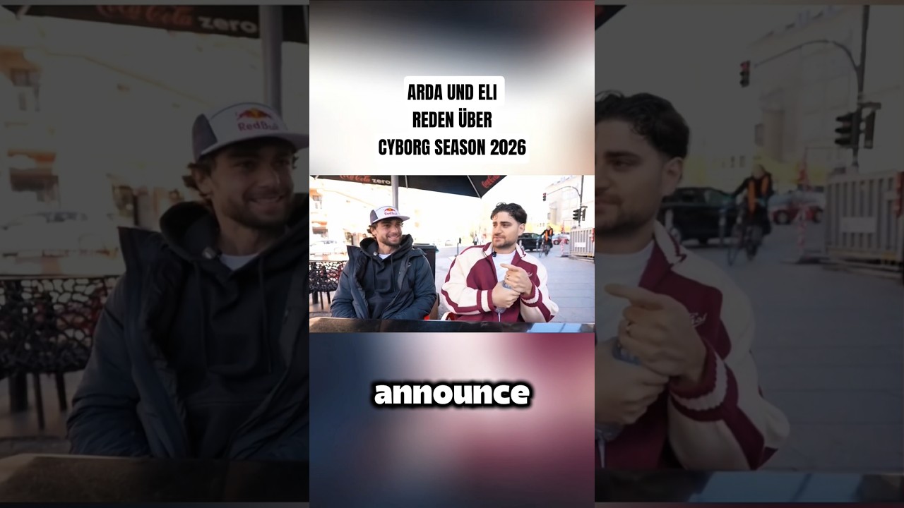 Arda und Eli reden über Cyborg Season 2026