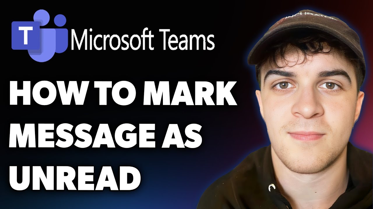 How to Mark a Message as Unread in Microsoft Teams (Full 2025 Guide)