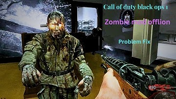 Zombie Mod not Working in Call of Duty Black Ops 1 Problem Fix