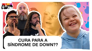 Editando células com Síndrome de Down: o que a ciência busca?