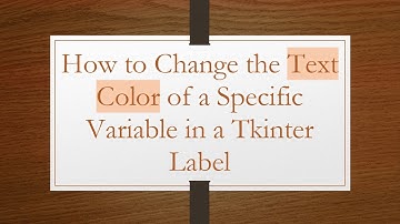 How to Change the Text Color of a Specific Variable in a Tkinter Label