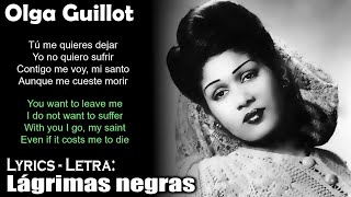 Olga Guillot - Lagrimas negras (Lyrics Spanish-English) (Español-Inglés)