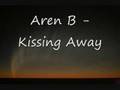 Aren b  kissing away