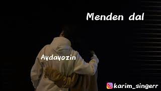 Aydayozin - Menden Dal ( Officialny Audio )