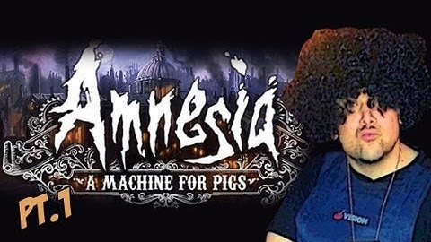 Amnesia: A Machine for Pigs Gameplay Walkthrough Playthrough Part 1 Full Game