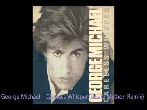 George Michael - Careless Whisper (Ponty Mython Remix)