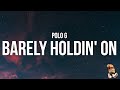 Polo g  barely holdin on lyrics
