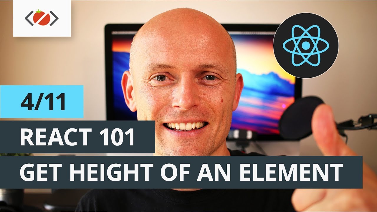 React 101 - 4/11 - Calculating Height Of An Element In React