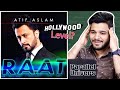 Raat | @Atif Aslam - Indian Reaction