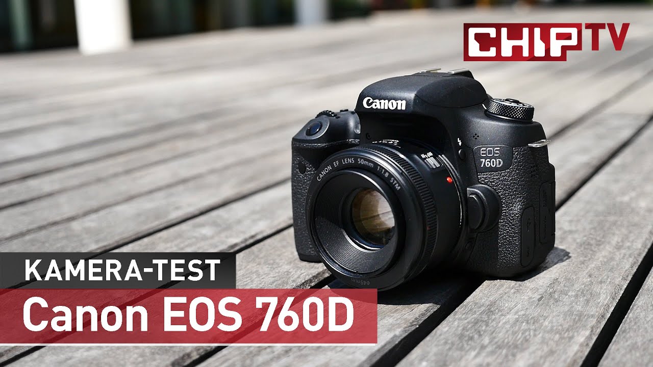 Canon EOS 760D - DSLR - Test | CHIP - YouTube