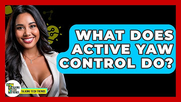 What Does Active Yaw Control Do? - Talking Tech Trends