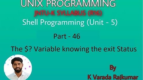 UNIX Programming (Part - 46) Shell Programming (The $? Variable knowing the exit Status)