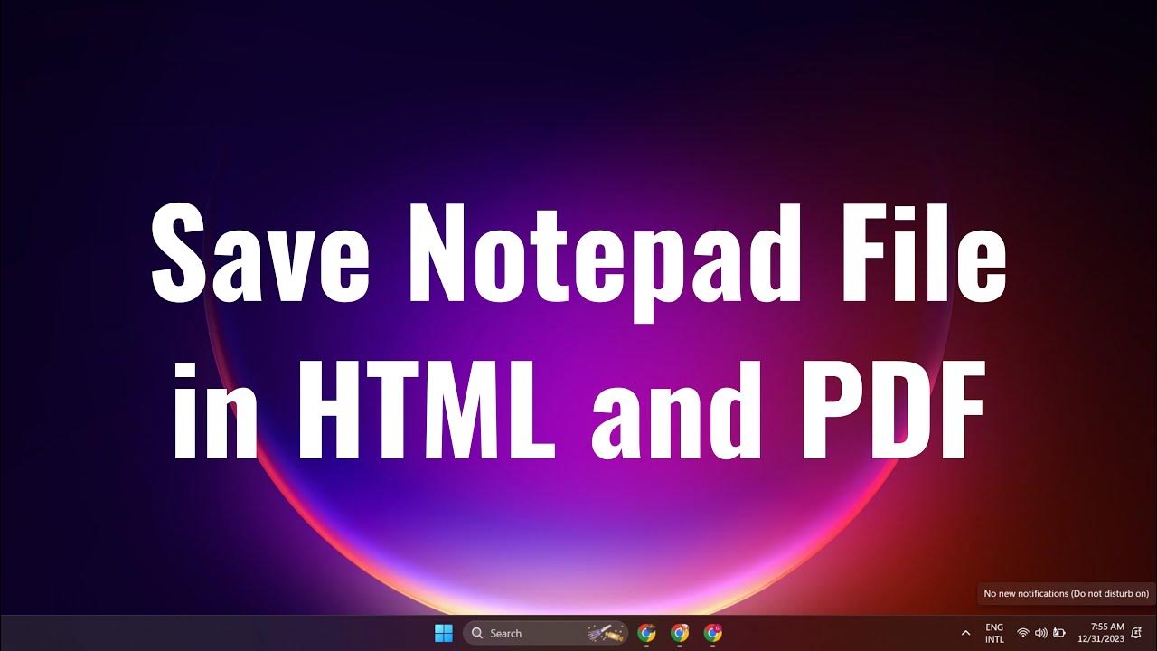 How to Save Notepad File in HTML and PDF Format in Windows 11 - YouTube