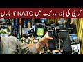 NATO goods selling in Karachi | NATO market | International Bara market Karachi