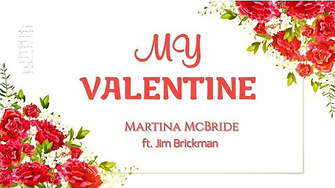 MY VALENTINE (Lyrics) - Martina McBride feat. Jim Brickman