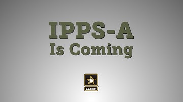 IPPS-A is Coming!