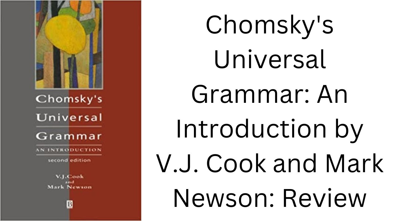 Chomsky's Universal Grammar: An Introduction by V.J. Cook and Mark