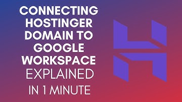 How To Connect Hostinger Domain To Google Workspace (2025)