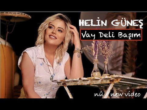 HELİN GÜNEŞ - VAY DELİ BAŞIM [4K VIDEO]