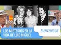 La misteriosa vida de Luis Miguel | Bienvenidos