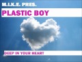M.i.k.e. pres. Plastic Boy - 