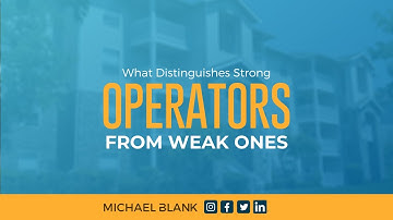 What Distinguishes Strong Operators From Weak Ones
