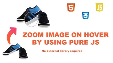 Magnify or Zoom Image on hover by using js | Detailed Coding