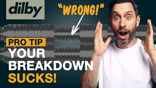 Your Breakdown SUCKS... and how to fix it! screenshot 5