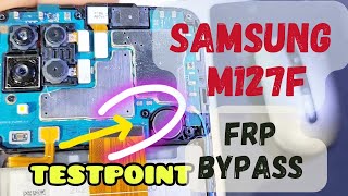 Samsung M127F M12 frp bypass ,testpoint method