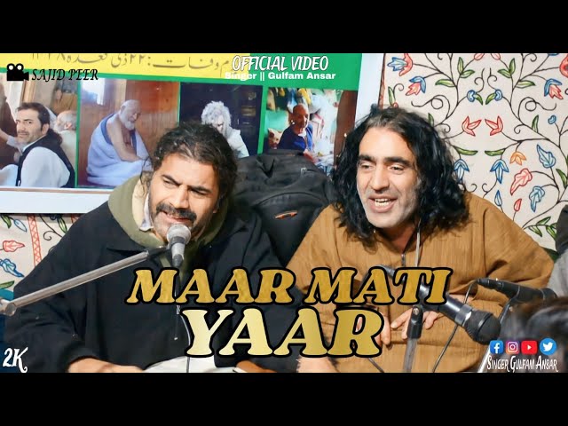 Maar Mati Yaar || Singer Gulfaam Ansar || Feroz Maqbool || Kashmiri Song class=