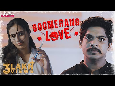 Boomerang Love | Malayalam Short Film | Kutti Stories