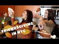 FRIENDSGIVING IN NYC (feat. Kelsey Merritt) | BIANCA ISAAC