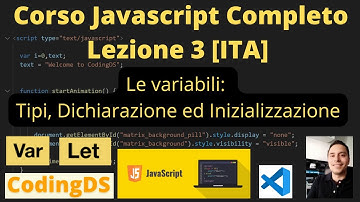 Corso Javascript Completo - Lezione 3: Variabili , Tipi,  Dichiarazione ed Inizializzazione  [ITA]