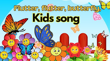 Flutter, flutter, butterfly, song for kids #nurseryrhymes #kidssong