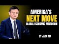 AMERICA’S NEXT MOVE – GLOBAL ECONOMIC MELTDOWN | JACK MA'S MOST ANGRY SPEECH EVER