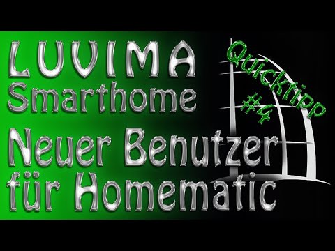 Homematic CCU - Wie legst Du einen neuen Benutzer in Deiner Homematic CCU an?