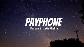 Maroon 5 ft. Wiz Khalifa - PAYPHONE (Lyrics)