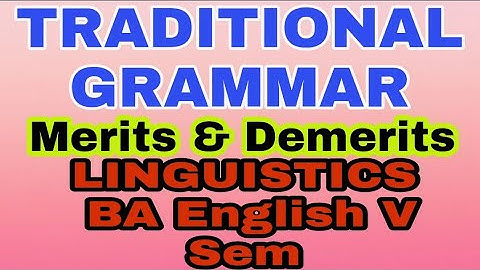 TRADITIONAL GRAMMAR, Linguistics V Sem BA English, Syntactic Models, Approach @CaptBinoyVarakil