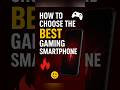 How to Choose a Gaming Smartphone (Don’t Waste Money)