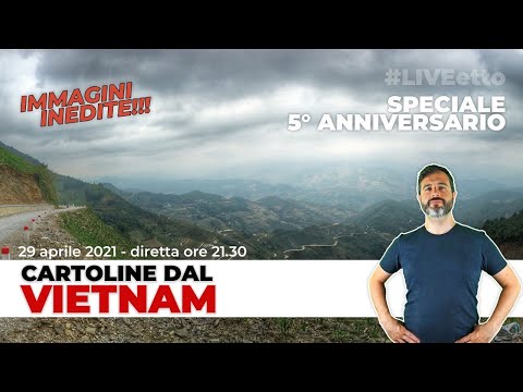 LIVEetto 29 aprile 21: SPECIALE VIETNAM 5° anniversario